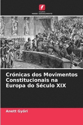 bokomslag Crónicas dos Movimentos Constitucionais na Europa do Século XIX