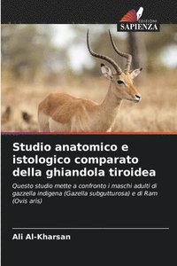 bokomslag Studio anatomico e istologico comparato della ghiandola tiroidea