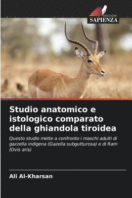 Ali Al-Kharsan - Studio anatomico e istologico comparato della ghiandola tiroidea, Häftad