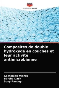 bokomslag Composites de double hydroxyde en couches et leur activit antimicrobienne