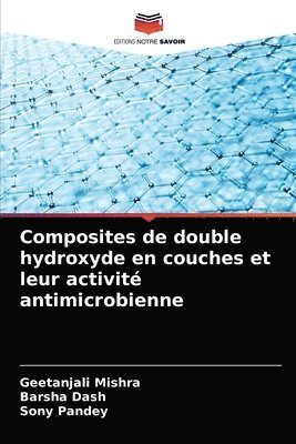 bokomslag Composites de double hydroxyde en couches et leur activit antimicrobienne