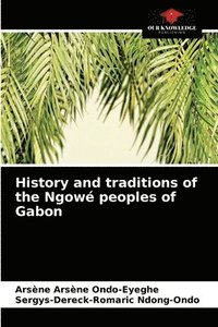 bokomslag History and traditions of the Ngow peoples of Gabon