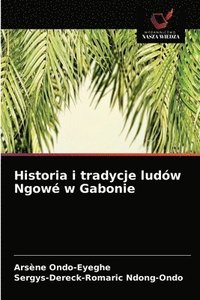 bokomslag Historia i tradycje ludw Ngow w Gabonie