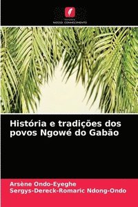 bokomslag Histria e tradies dos povos Ngow do Gabo