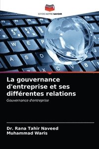 bokomslag La gouvernance d'entreprise et ses diffrentes relations