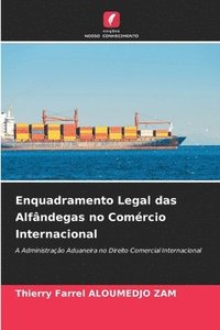 bokomslag Enquadramento Legal das Alfândegas no Comércio Internacional