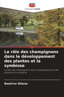 bokomslag rôle des champignons dans le développement des plantes et la symbiose