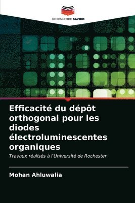 bokomslag Efficacit du dpt orthogonal pour les diodes lectroluminescentes organiques