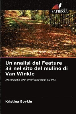 Un'analisi del Feature 33 nel sito del mulino di Van Winkle 1
