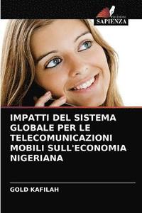 bokomslag Impatti del Sistema Globale Per Le Telecomunicazioni Mobili Sull'economia Nigeriana