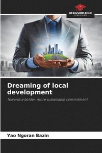 bokomslag Dreaming of local development