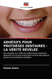 bokomslag Adhsifs Pour Prothses Dentaires - La Vrit Rvle