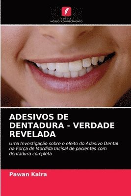 Adesivos de Dentadura - Verdade Revelada 1