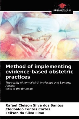 Method of implementing evidence-based obstetric practices 1