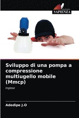 Sviluppo di una pompa a compressione multiugello mobile (Mmcp) 1