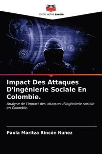 bokomslag Impact Des Attaques D'ingnierie Sociale En Colombie.