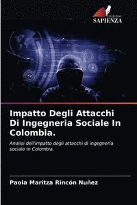 bokomslag Impatto Degli Attacchi Di Ingegneria Sociale In Colombia.