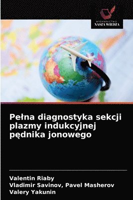 bokomslag Pelna diagnostyka sekcji plazmy indukcyjnej p?dnika jonowego