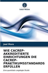 bokomslag Wie Cacrep-Akkreditierte Einrichtungen Die Cacrep-Praktikumsstandards Erfllen