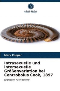 bokomslag Intrasexuelle und intersexuelle Grenvariation bei Centrobolus Cook, 1897