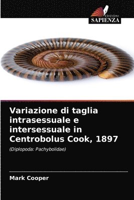 Variazione di taglia intrasessuale e intersessuale in Centrobolus Cook, 1897 1