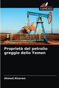 bokomslag Proprieta del petrolio greggio dello Yemen