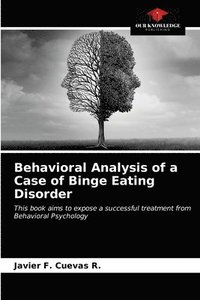 bokomslag Behavioral Analysis of a Case of Binge Eating Disorder