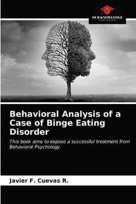 Behavioral Analysis of a Case of Binge Eating Disorder 1