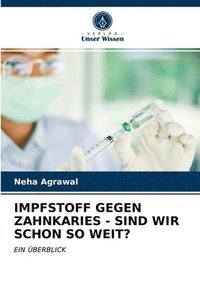 bokomslag Impfstoff Gegen Zahnkaries - Sind Wir Schon So Weit?