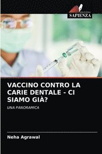 bokomslag Vaccino Contro La Carie Dentale - CI Siamo Gia?