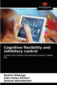 bokomslag Cognitive flexibility and inhibitory control