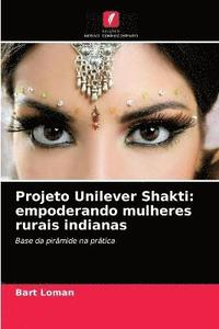 bokomslag Projeto Unilever Shakti
