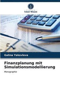 bokomslag Finanzplanung mit Simulationsmodellierung