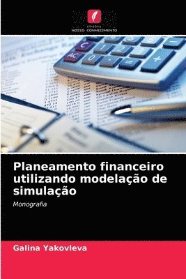 Planeamento financeiro utilizando modelacao de simulacao 1