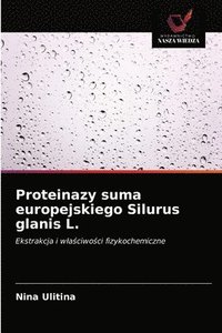 bokomslag Proteinazy suma europejskiego Silurus glanis L.