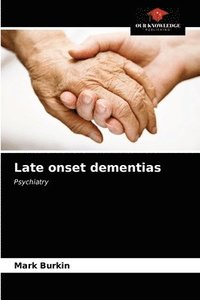 bokomslag Late onset dementias