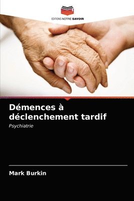 bokomslag Demences a declenchement tardif