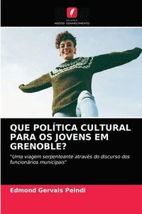 bokomslag Que Politica Cultural Para OS Jovens Em Grenoble?