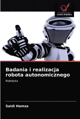 Badania i realizacja robota autonomicznego 1