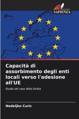 Capacità di assorbimento degli enti locali verso l'adesione all'UE 1