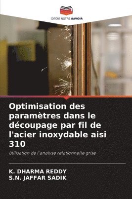 bokomslag Optimisation des paramètres dans le découpage par fil de l'acier inoxydable aisi 310