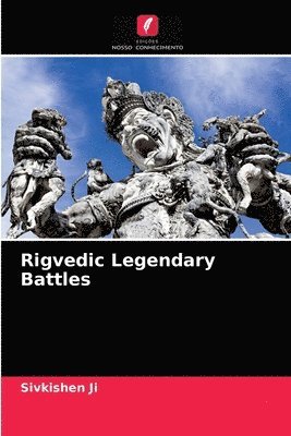 Rigvedic Legendary Battles 1