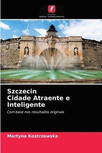 bokomslag Szczecin Cidade Atraente e Inteligente