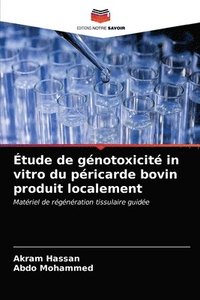 bokomslag Etude de genotoxicite in vitro du pericarde bovin produit localement