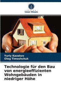 bokomslag Technologie fur den Bau von energieeffizienten Wohngebauden in niedriger Hoehe