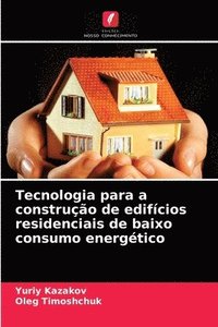 bokomslag Tecnologia para a construcao de edificios residenciais de baixo consumo energetico