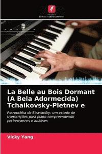 bokomslag La Belle au Bois Dormant (A Bela Adormecida) Tchaikovsky-Pletnev e