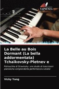 bokomslag La Belle au Bois Dormant (La bella addormentata) Tchaikovsky-Pletnev e