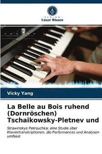 bokomslag La Belle au Bois ruhend (Dornrschen) Tschaikowsky-Pletnev und