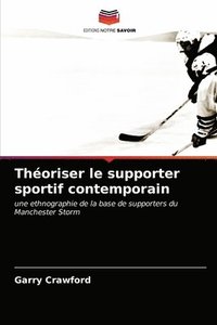 bokomslag Theoriser le supporter sportif contemporain